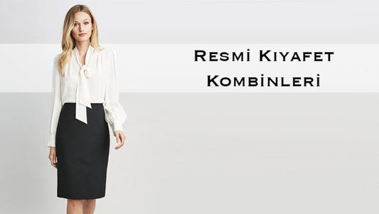 Resmi Kıyafet Nedir? Nasıl Kombinlenir?